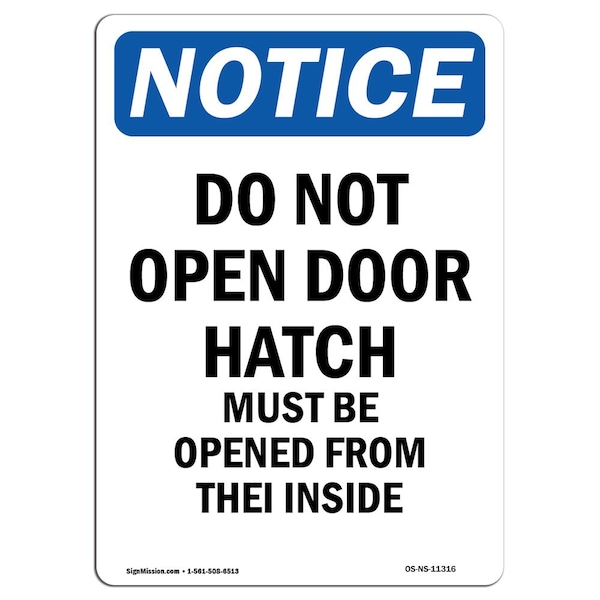 Safety Sign, OSHA Notice, 5" Height, Do Not Open Door Must Be Opened Sign, Portrait, 10PK